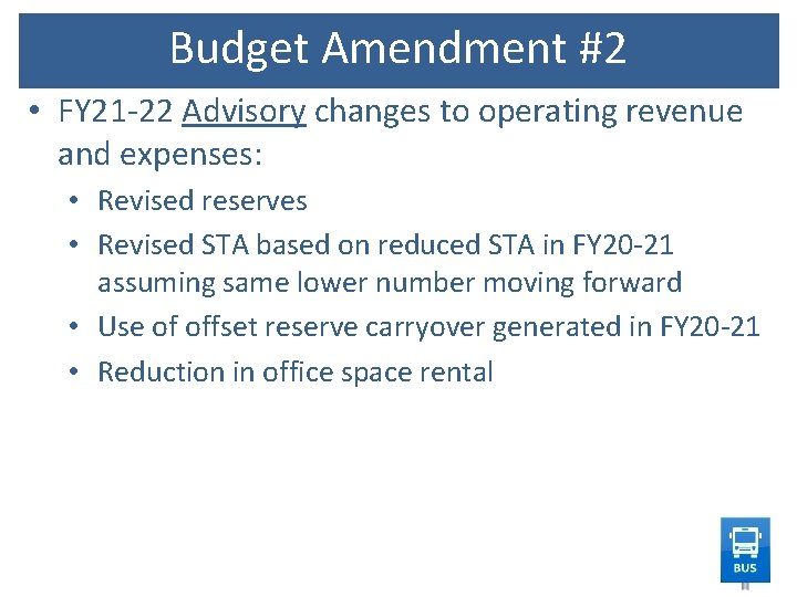 Budget Amendment #2 • FY 21 -22 Advisory changes to operating revenue and expenses: