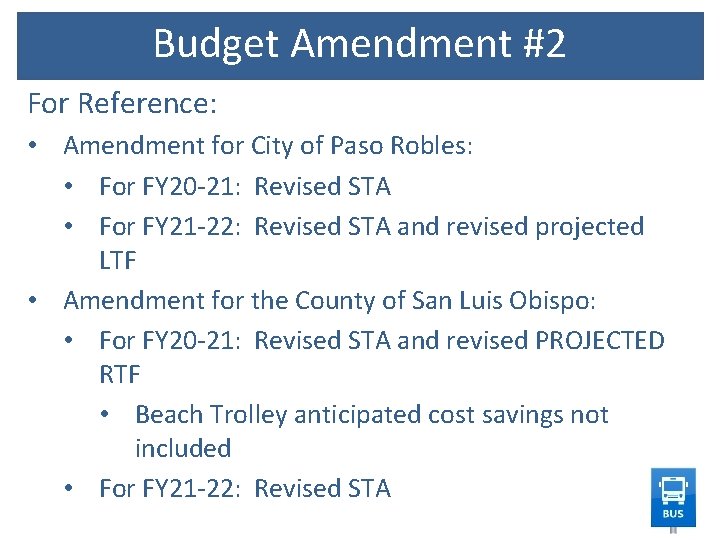 Budget Amendment #2 For Reference: • Amendment for City of Paso Robles: • For