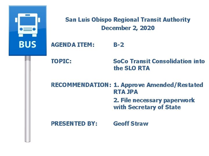 San Luis Obispo Regional Transit Authority December 2, 2020 AGENDA ITEM: B-2 TOPIC: So.