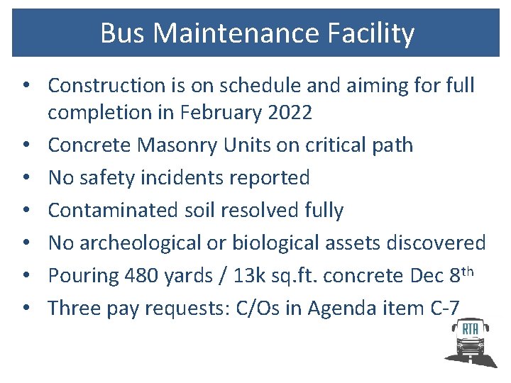 Bus Maintenance Facility • Construction is on schedule and aiming for full completion in