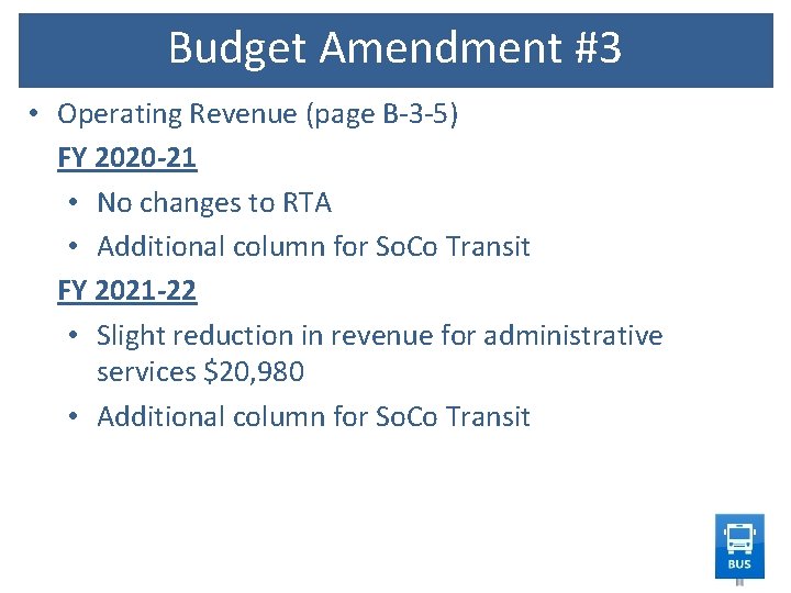 Budget Amendment #3 • Operating Revenue (page B-3 -5) FY 2020 -21 • No