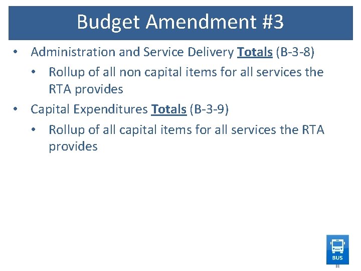 Budget Amendment #3 • Administration and Service Delivery Totals (B-3 -8) • Rollup of