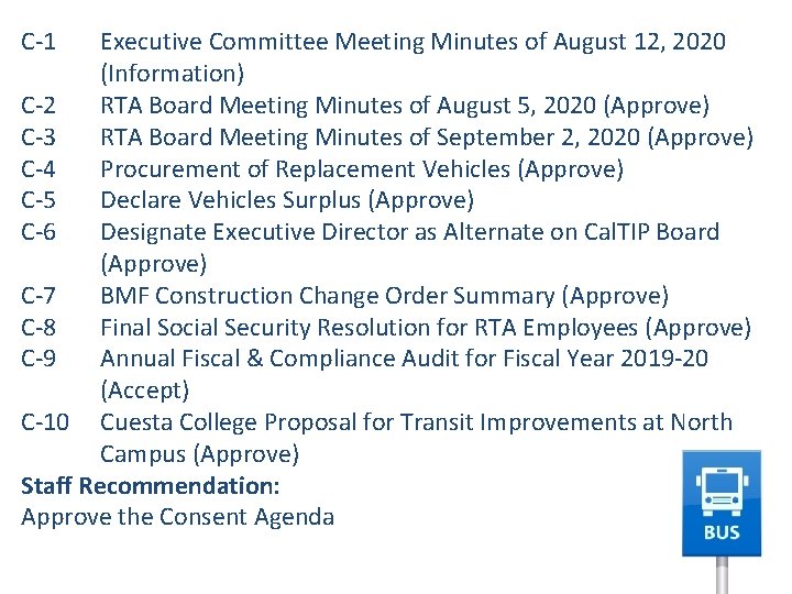 C-1 Executive Committee Meeting Minutes of August 12, 2020 (Information) C-2 RTA Board Meeting