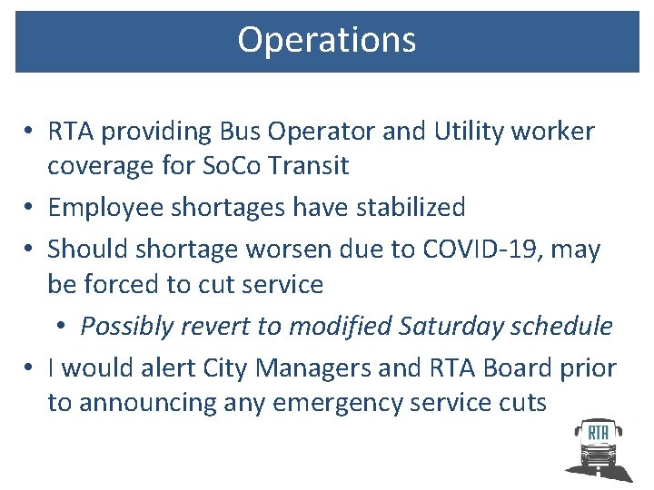 Operations • RTA providing Bus Operator and Utility worker coverage for So. Co Transit