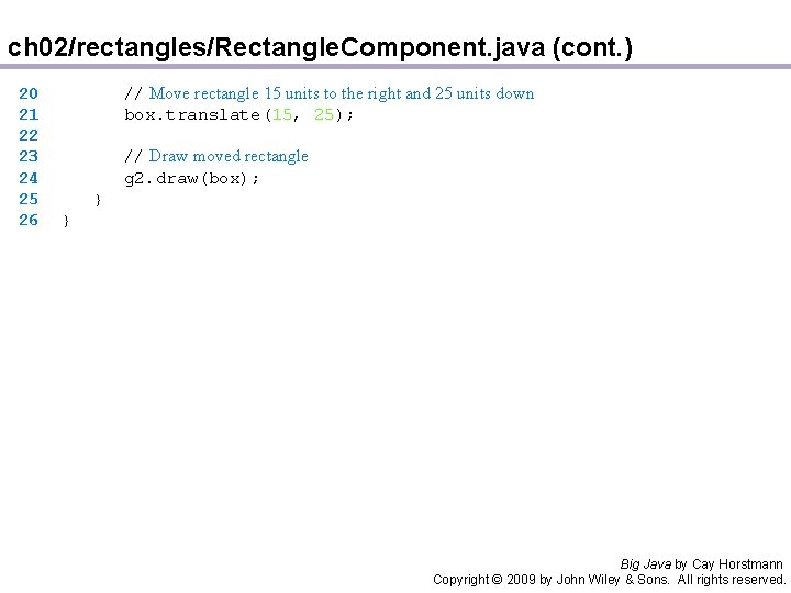 ch 02/rectangles/Rectangle. Component. java (cont. ) 20 21 22 23 24 25 26 //