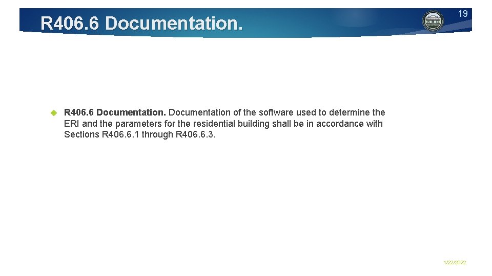 R 406. 6 Documentation. 19 R 406. 6 Documentation of the software used to