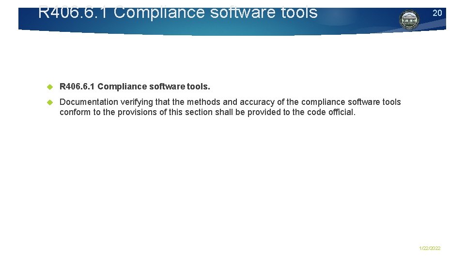 R 406. 6. 1 Compliance software tools. Documentation verifying that the methods and accuracy