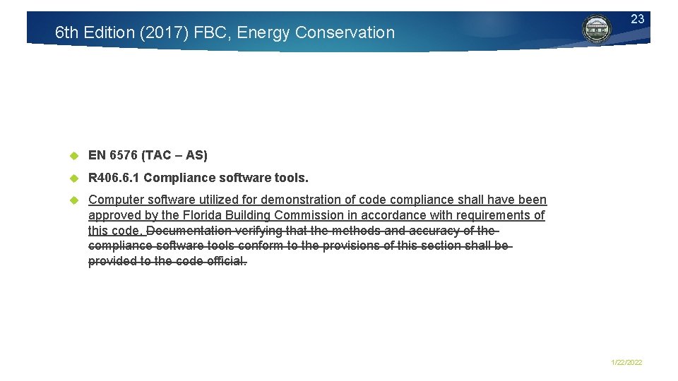 6 th Edition (2017) FBC, Energy Conservation EN 6576 (TAC – AS) R 406.
