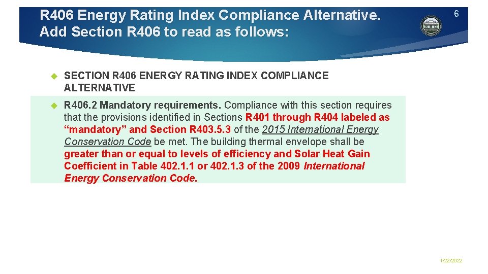 R 406 Energy Rating Index Compliance Alternative. Add Section R 406 to read as