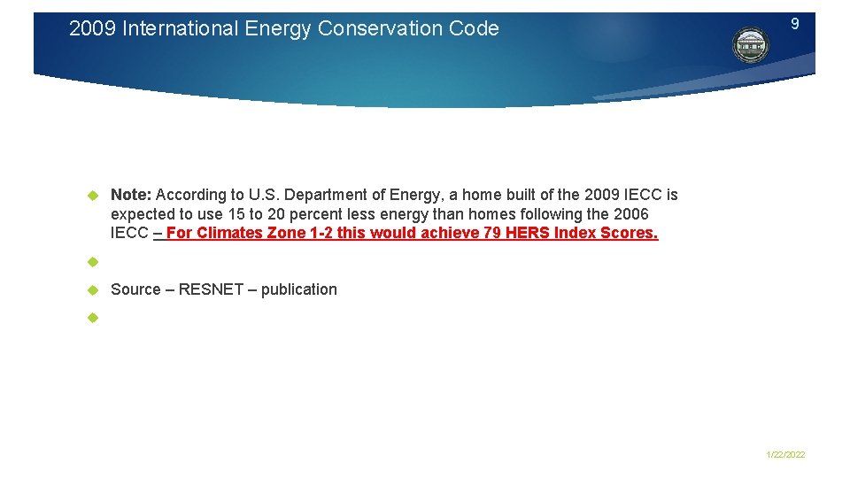 2009 International Energy Conservation Code 9 Note: According to U. S. Department of Energy,