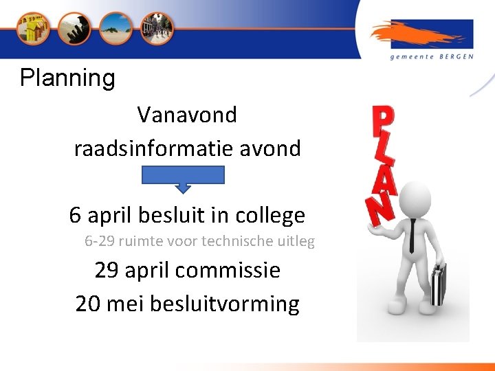 Planning Vanavond raadsinformatie avond 6 april besluit in college 6 -29 ruimte voor technische