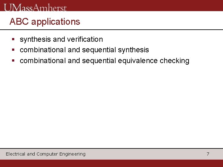 ABC applications § synthesis and verification § combinational and sequential synthesis § combinational and ABC applications § synthesis and verification § combinational and sequential synthesis § combinational and