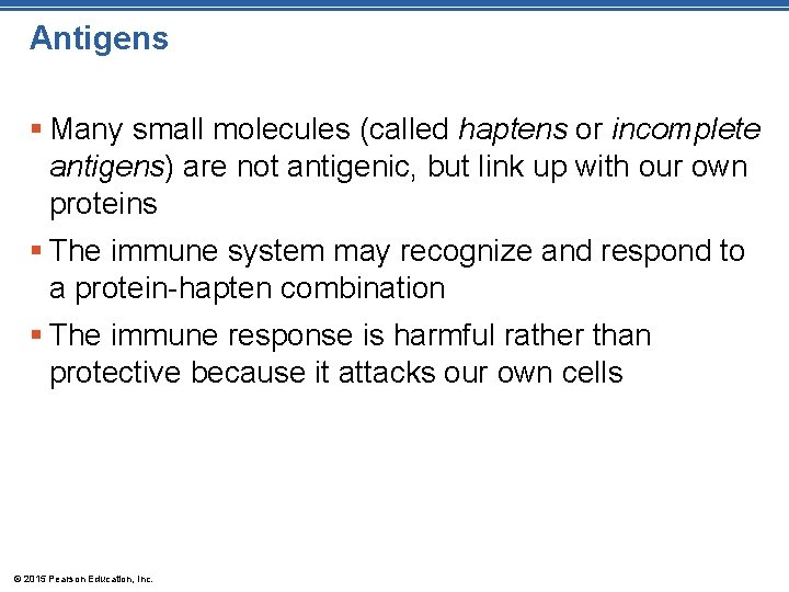 Antigens § Many small molecules (called haptens or incomplete antigens) are not antigenic, but