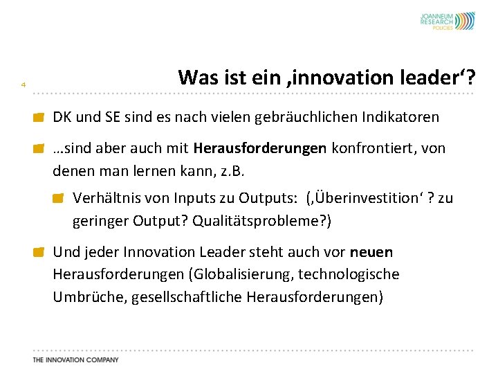4 Was ist ein ‚innovation leader‘? DK und SE sind es nach vielen gebräuchlichen