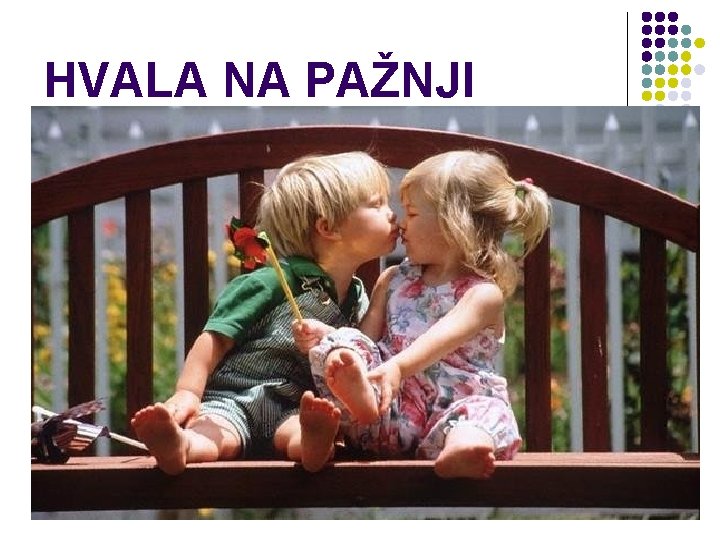 HVALA NA PAŽNJI 