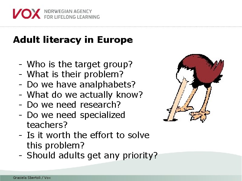 Adult literacy in Europe - Who is the target group? What is their problem?