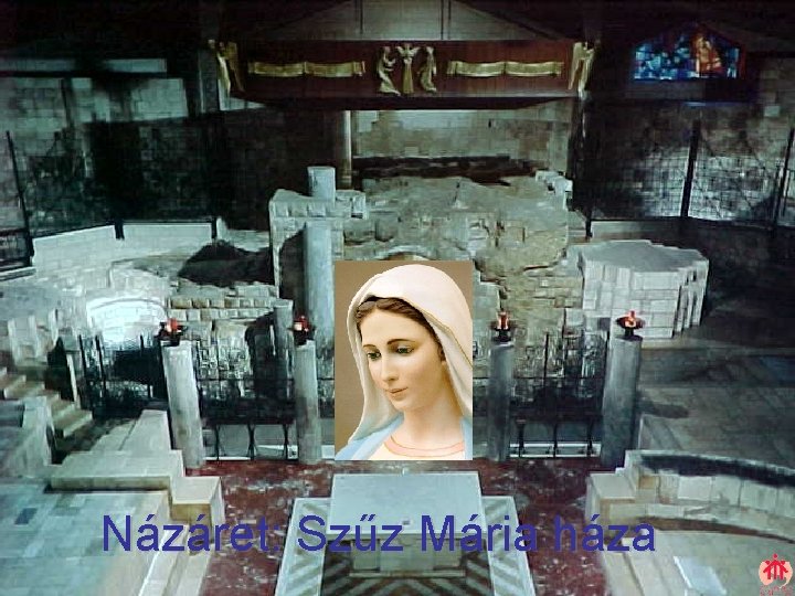 Názáret: Szűz Mária háza 