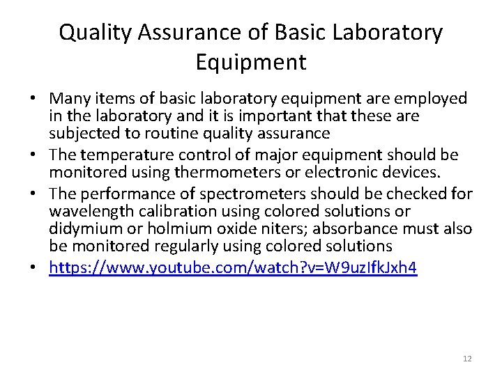 Quality Assurance of Basic Laboratory Equipment • Many items of basic laboratory equipment are