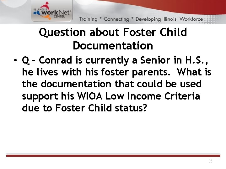 Question about Foster Child Documentation • Q – Conrad is currently a Senior in