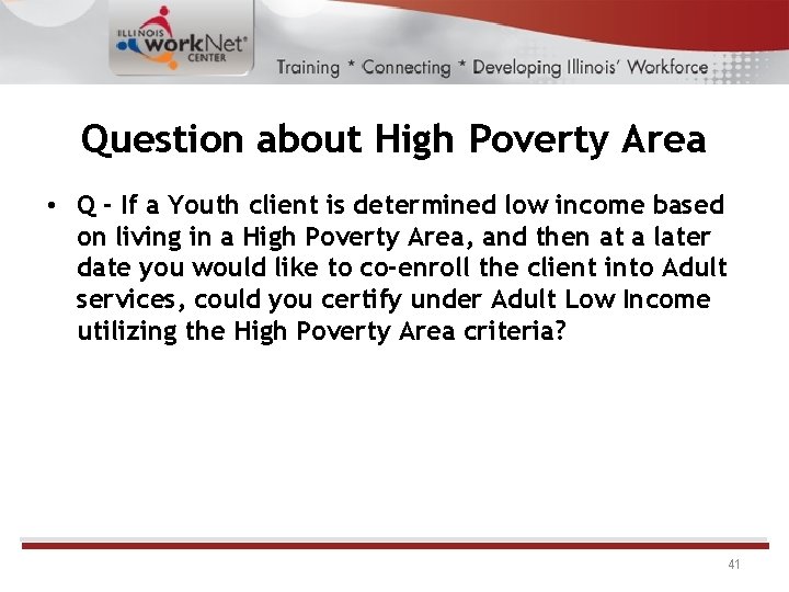 Question about High Poverty Area • Q - If a Youth client is determined
