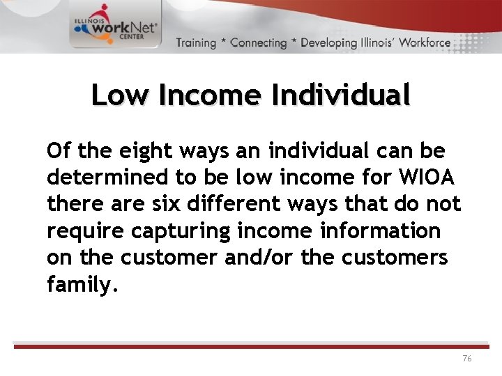 Low Income Individual Of the eight ways an individual can be determined to be
