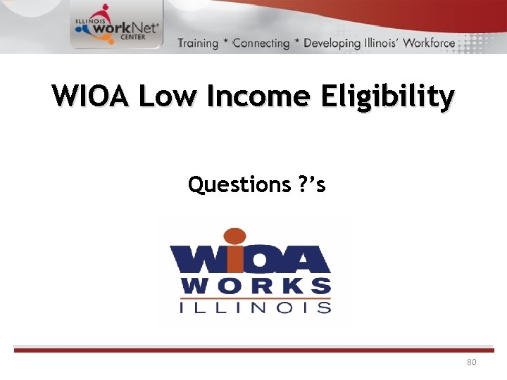 WIOA Low Income Eligibility Questions ? ’s 80 