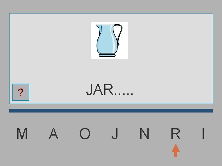 JAR. . . ? M A O J N R I 
