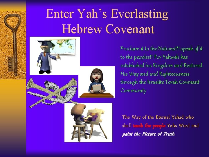 Enter Yah’s Everlasting Hebrew Covenant Proclaim it to the Nations!!! speak of it to