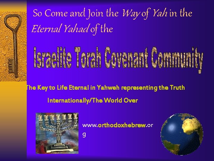 So Come and Join the Way of Yah in the Eternal Yahad of the