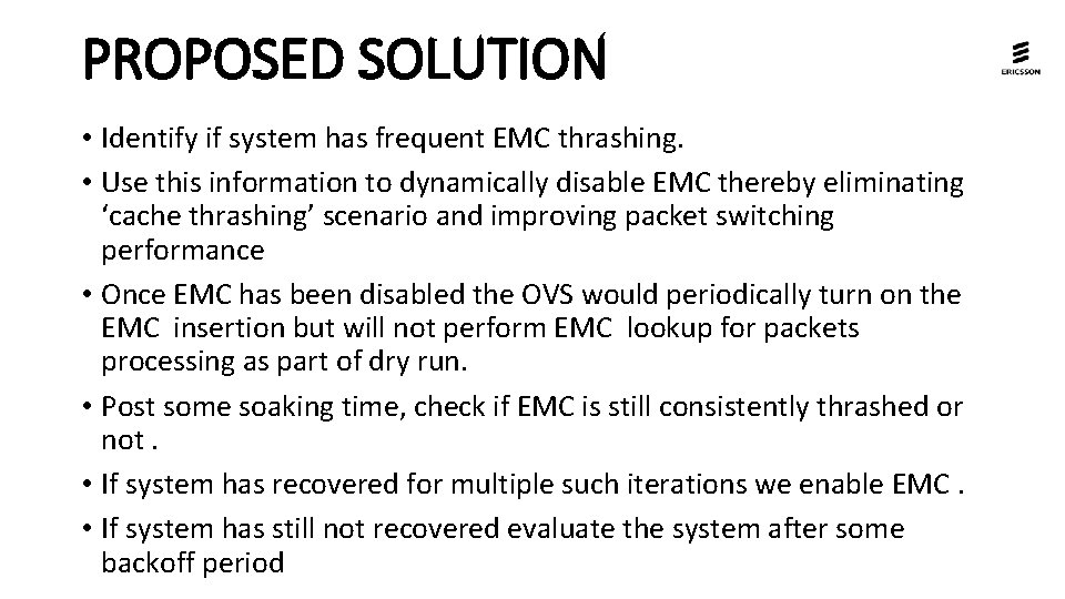 PROPOSED SOLUTION • Identify if system has frequent EMC thrashing. • Use this information PROPOSED SOLUTION • Identify if system has frequent EMC thrashing. • Use this information