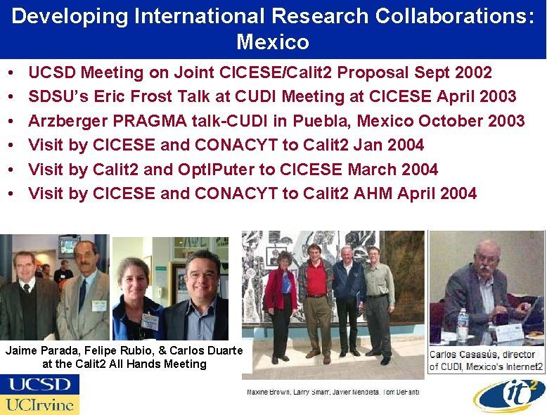 Developing International Research Collaborations: Mexico • • • UCSD Meeting on Joint CICESE/Calit 2