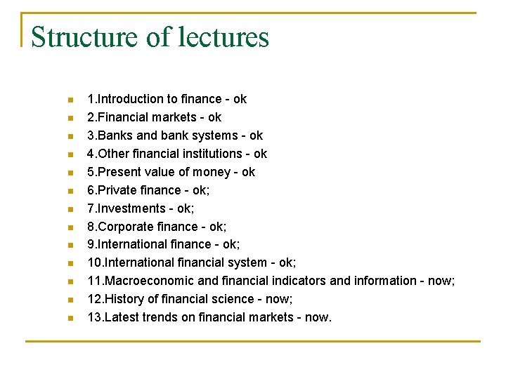 Structure of lectures n n n n 1. Introduction to finance - ok 2.