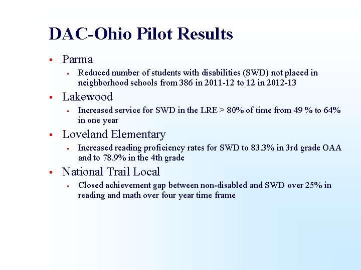 DAC-Ohio Pilot Results § Parma § § Lakewood § § Increased service for SWD