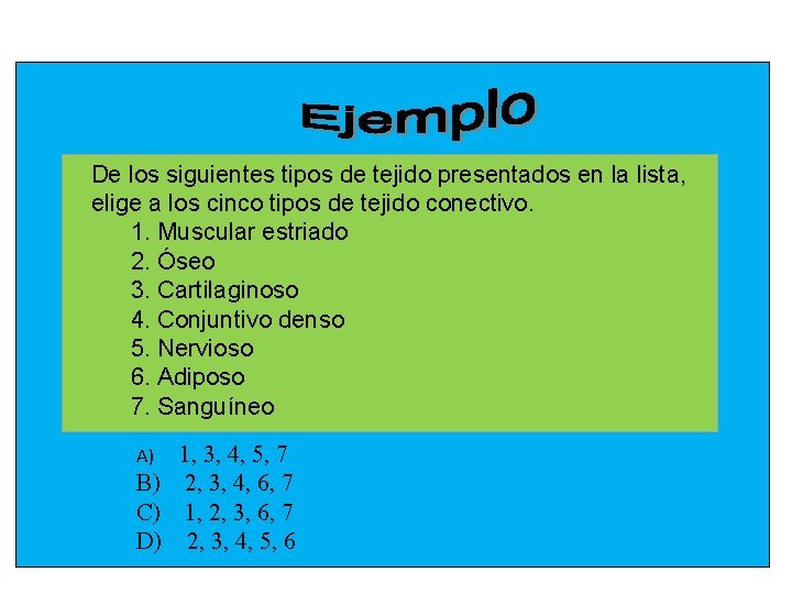 De los siguientes tipos de tejido presentados en la lista, elige a los cinco