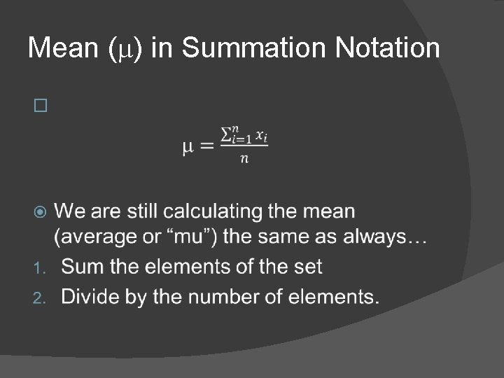 Mean (m) in Summation Notation � 