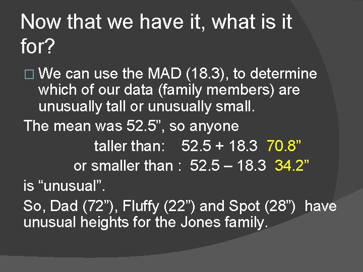 Now that we have it, what is it for? � We can use the