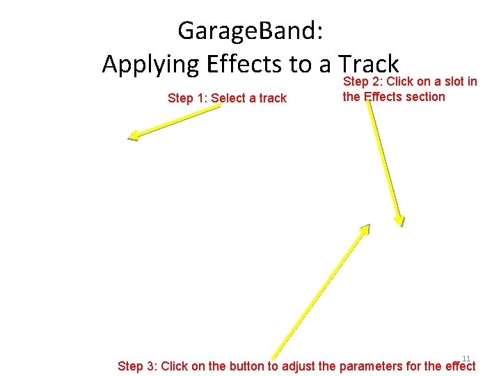 Garage. Band: Applying Effects to a Track Step 2: Click on a slot in