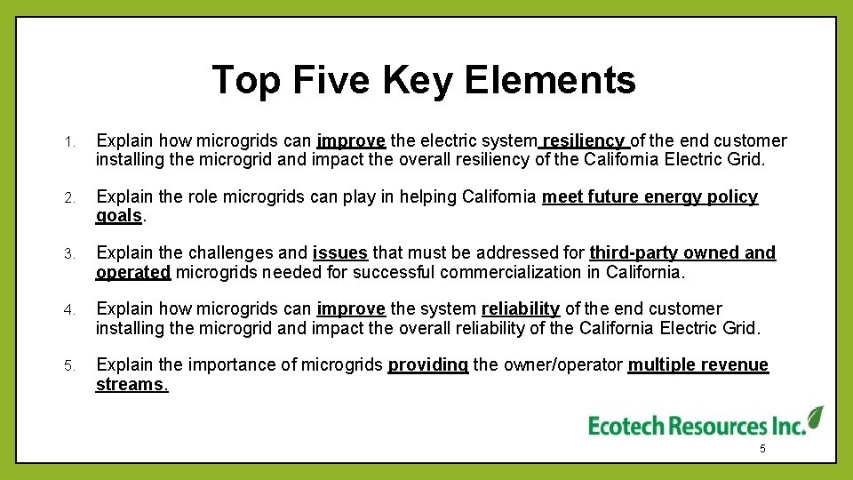 Top Five Key Elements 1. Explain how microgrids can improve the electric system resiliency