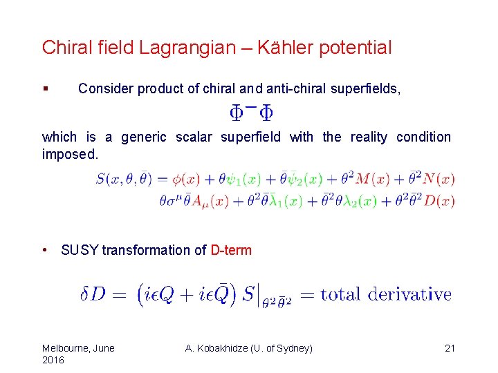 Chiral field Lagrangian – Kähler potential § Consider product of chiral and anti-chiral superfields,