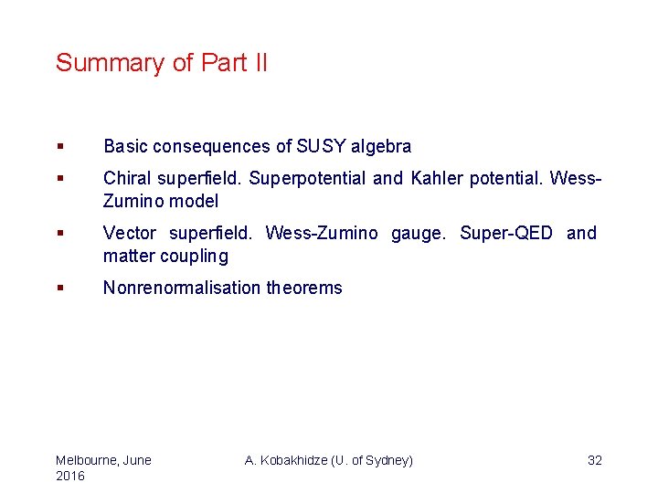 Summary of Part II § Basic consequences of SUSY algebra § Chiral superfield. Superpotential