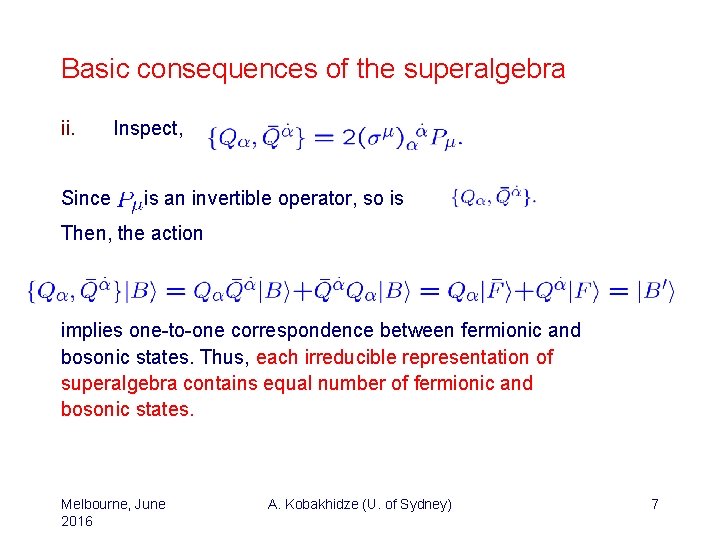 Basic consequences of the superalgebra ii. Since Inspect, is an invertible operator, so is