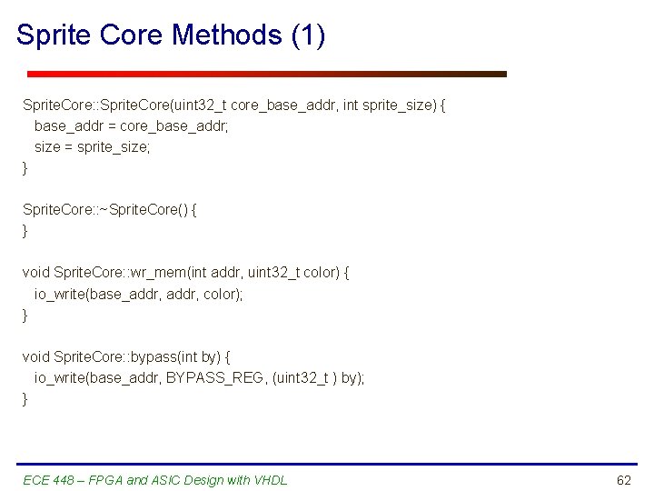 Sprite Core Methods (1) Sprite. Core: : Sprite. Core(uint 32_t core_base_addr, int sprite_size) {