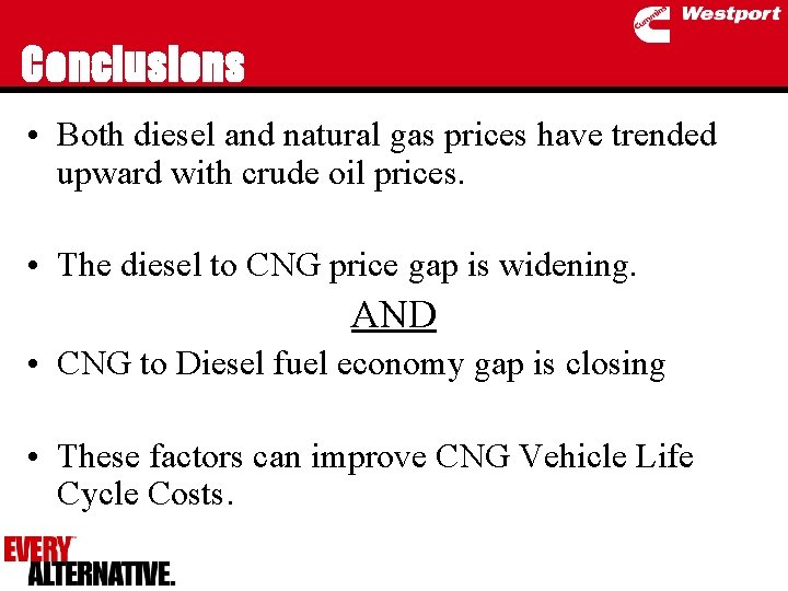 Conclusions • Both diesel and natural gas prices have trended upward with crude oil