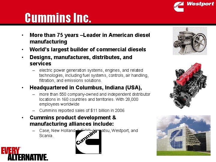 Cummins Inc. • • • More than 75 years –Leader in American diesel manufacturing