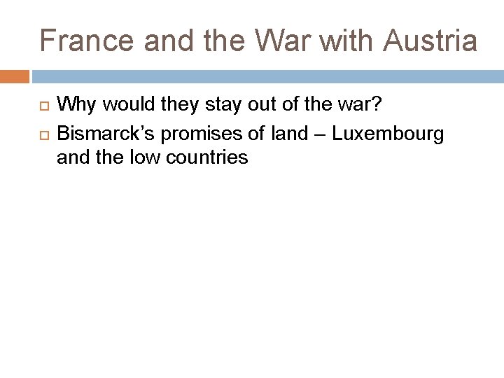 France and the War with Austria Why would they stay out of the war?