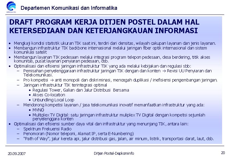 Departemen Komunikasi dan Informatika DRAFT PROGRAM KERJA DITJEN POSTEL DALAM HAL KETERSEDIAAN DAN KETERJANGKAUAN