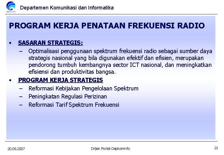 Departemen Komunikasi dan Informatika PROGRAM KERJA PENATAAN FREKUENSI RADIO • • SASARAN STRATEGIS: –