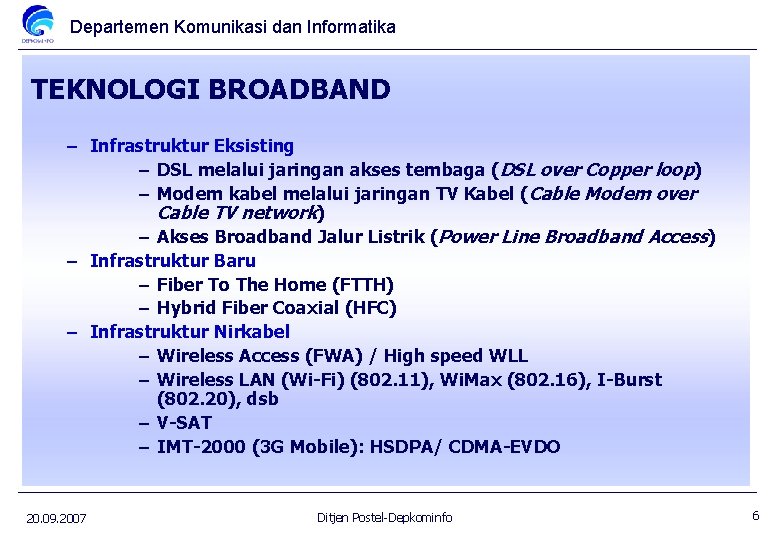 Departemen Komunikasi dan Informatika TEKNOLOGI BROADBAND – Infrastruktur Eksisting – DSL melalui jaringan akses