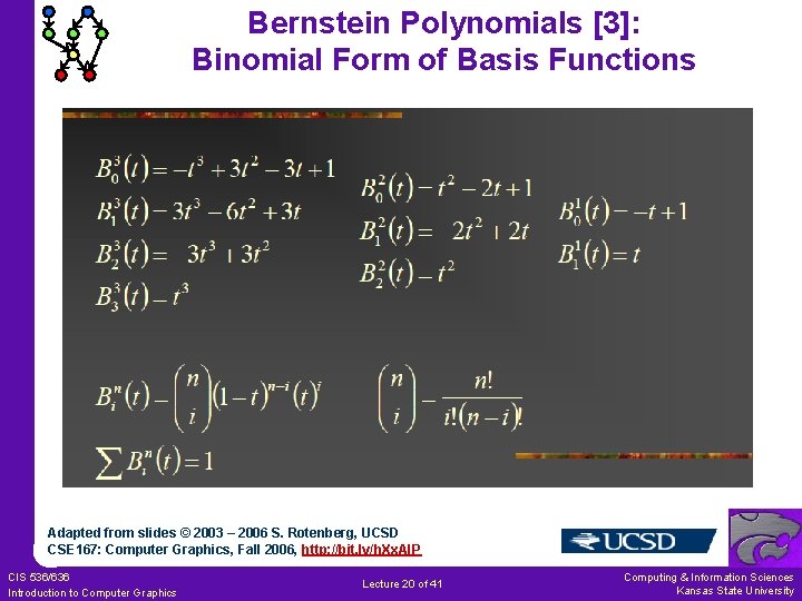 Bernstein Polynomials [3]: Binomial Form of Basis Functions Adapted from slides © 2003 –