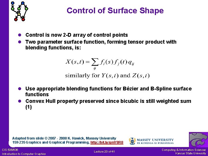 Control of Surface Shape l Control is now 2 -D array of control points